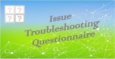 issue troubleshooting questionnaire