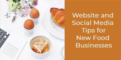 Website and Social Media Tips for New Food Businesses